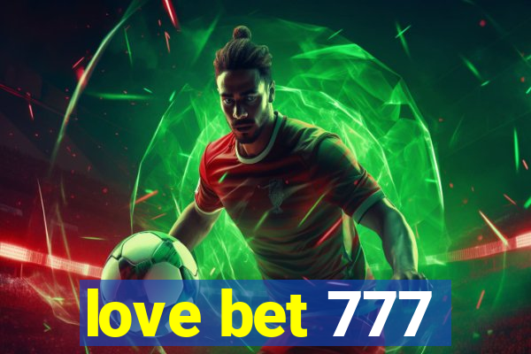 love bet 777